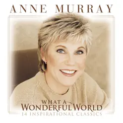 What a Wonderful World (14 Inspirational Classics) - Anne Murray