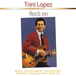 Rock On - Trini Lopez Rock On - Trini Lopez