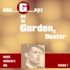 G As in Gordon, Dexter, Vol. 1