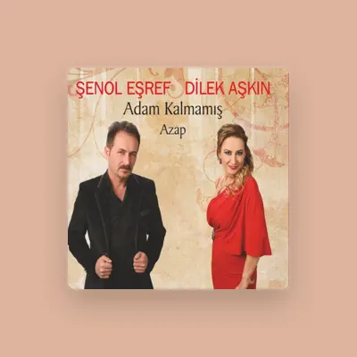 Listen to Şenol Eşref, watch music videos, read bio, see tour dates & more!