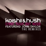 C'est Tout Est Noir - The Remixes (feat. John Taylor) - Single