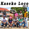 Kaseko Loco (2013)