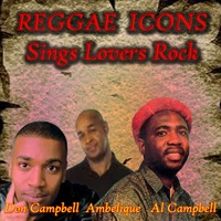 Reggae Icons Sings Lovers Rock - Ambelique, Don Campbell & Al Campbell