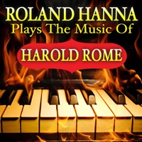 Plays the Music of Harold Rome - Roland Hanna