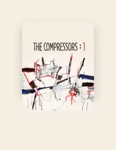 The Compressors सुनें, म्यूज़िक वीडियो देखें, बायो पढ़ें, दौरे की तारीखें और बहुत कुछ देखें!