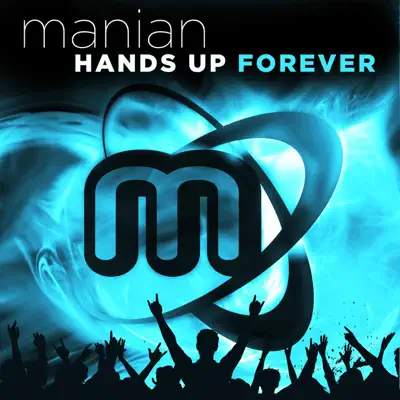 Hands Up Forever - Manian