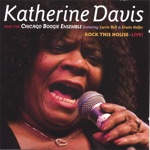 Katherine Davis and The Chicago Boogie Ensemble - Never Make a Move Too Soon