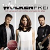 Wolkenfrei - Ich versprech dir nichts und geb dir alles