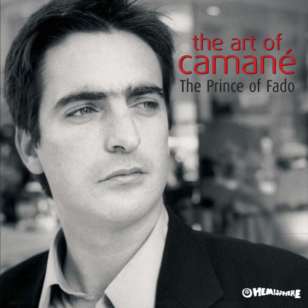 The Art of Camané - Prince of Fado
