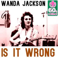 Is It Wrong (Remastered) - Single - Wanda Jackson