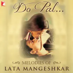 Do Pal - Melodies of Lata Mangeshkar - Lata Mangeshkar