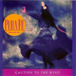 Caution To the Wind - Pura Fé Caution To the Wind - Pura Fé
