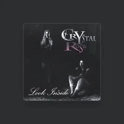 Listen to Crystal Rose, watch music videos, read bio, see tour dates & more!