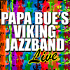 Papa Bue's Viking Jazzband (Live) - Papa Bue's Viking Jazzband