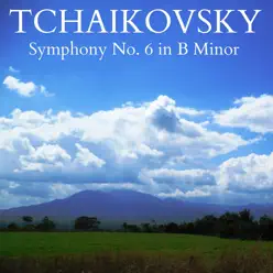 Tchaikovsky: Symphony No. 6 in B Minor, Op. 74 - London Festival Orchestra Tchaikovsky: Symphony No. 6 in B Minor, Op. 74 - London Festival Orchestra
