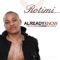 Already Know (feat. Dawn Richard) - Rotimi & Dawn Richard lyrics