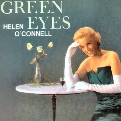 Green Eyes - Helen O'Connell