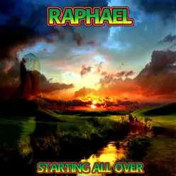 Starting All Over - Raphael