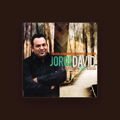 Listen to Jorge David, watch music videos, read bio, see tour dates & more!