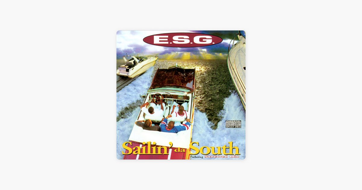 Sailin' Da South - Album by E.S.G. - Apple Music