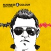 Madness & Colour