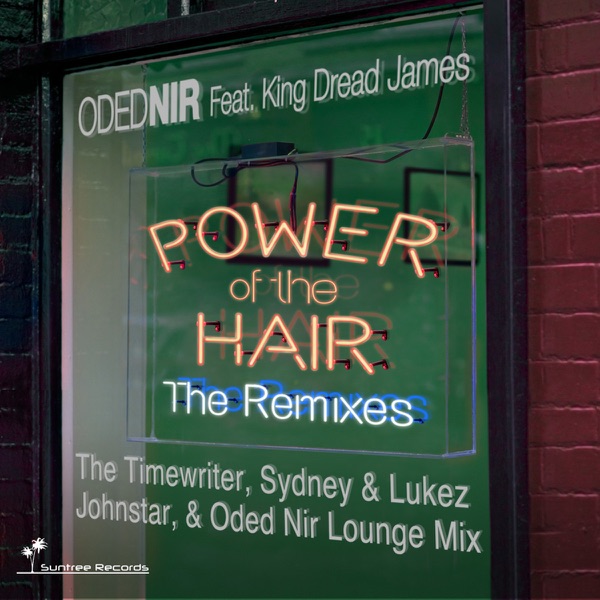 Power Of The Hair The Remixes EP (feat. King Dread James) - EP