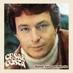 Dame Sólo un Minuto - César Costa Dame Sólo un Minuto - César Costa