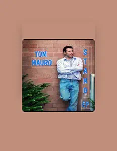 Listen to Tom Mauro, watch music videos, read bio, see tour dates & more!