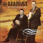The Stanley Brothers - East Virginia Blues