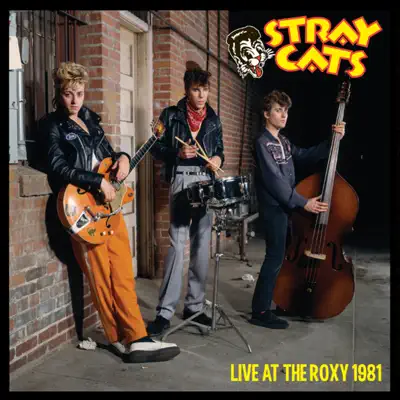 Live at the Roxy 1981 - Stray Cats Live at the Roxy 1981 - Stray Cats