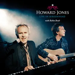 Live In Birkenhead (feat. Robin Boult) - Howard Jones