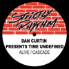 Alive - Dan Curtin & Time Undefined