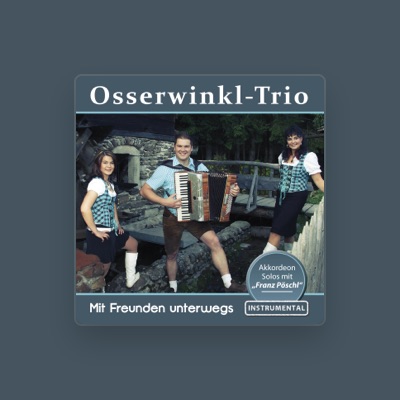 Listen to Osserwinkl Trio, watch music videos, read bio, see tour dates & more!