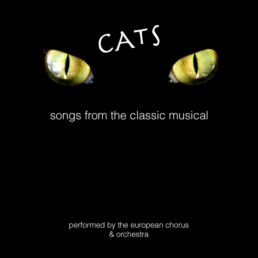 Cats (Classic Hits from the Musical) by The European Chorus & Orchestra album cover