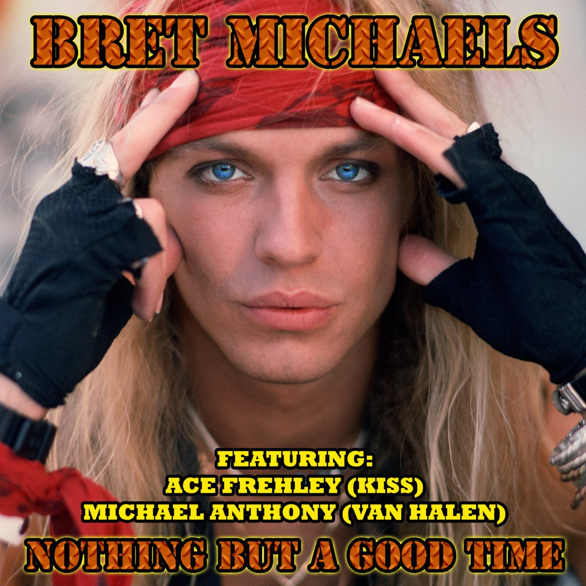 ブレット マイケルズの Nothing But A Good Time Feat Ace Frehley Michael Anthony Single をapple Musicで