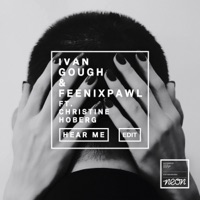 Hear Me (feat. Christine Hoberg) - Single - Ivan Gough & Feenixpawl