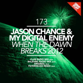 When the Dawn Breaks 2012 (Filterheadz Remix) Jason Chance & My Digital Enemy