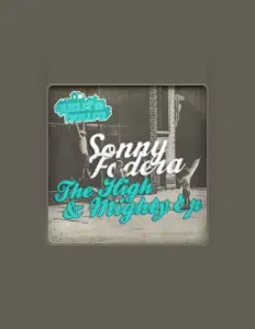 收听 Sonny Fodea、观看音乐视频、阅读小传、查看巡演日期等 ！