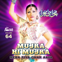 Mera Piya Ghar Aaya (Mujra Hi Mujra), Vol. 64 - Naseebo Lal, Nooran Lal & Saima Jehan