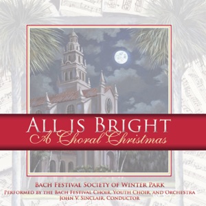 All Is Bright: A Choral Christmas