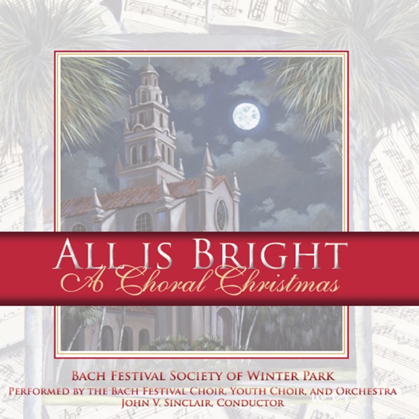 All Is Bright: A Choral Christmas