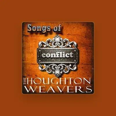 Listen to The Houghton Weavers, watch music videos, read bio, see tour dates & more!