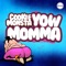 Yow Momma - Cookie Monsta lyrics