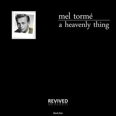 A Heavenly Thing - Mel Tormé