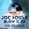 Blow It - Joc House lyrics