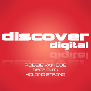 Drop Out / Holding Strong - Single
