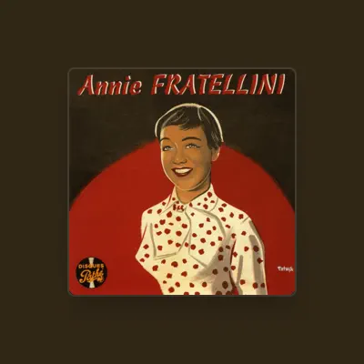 Listen to Annie Fratellini, watch music videos, read bio, see tour dates & more!
