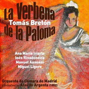 Tomás Bretón: La Verbena de la Paloma (Zarzuela en Un Acto) [Recorded 1952]