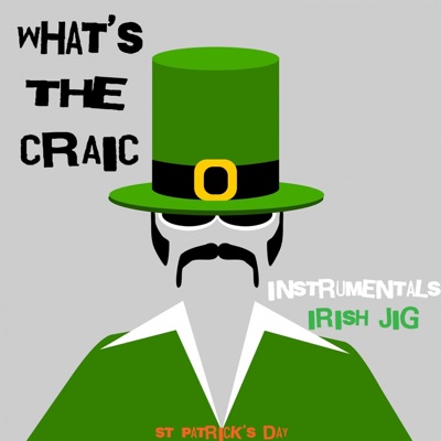 What's the Craic - St Patrick's Day - Irish Jig (Instrumental)
