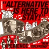 Alternative Is Here to Stay